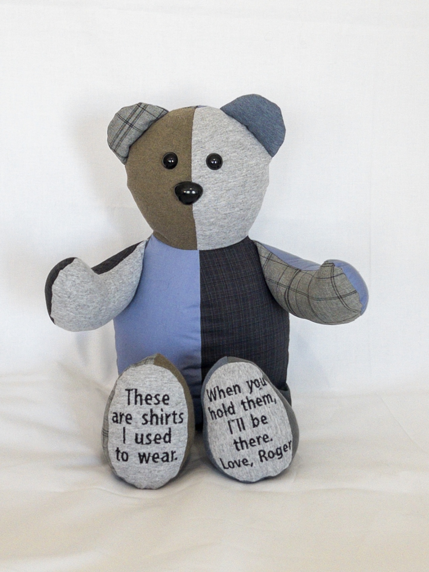 Patchwork memory bear from Roger's shirts with 'When you hold them, I'll be there' embroidered on the feet